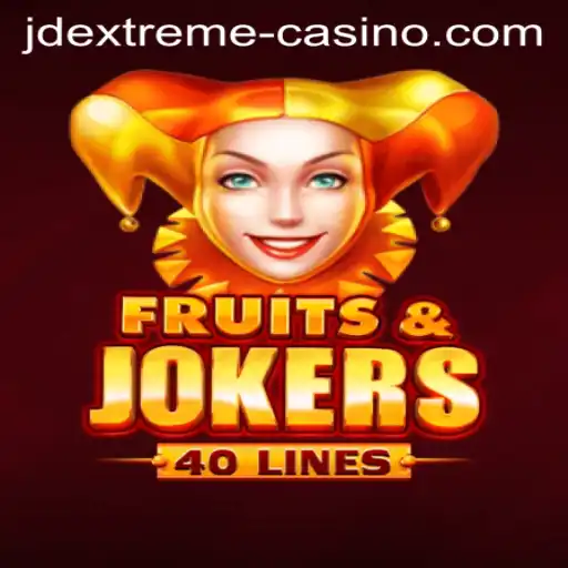 FruitsAndJokers40: A Thrilling Gameplay Experience with JD EXTREME Integration