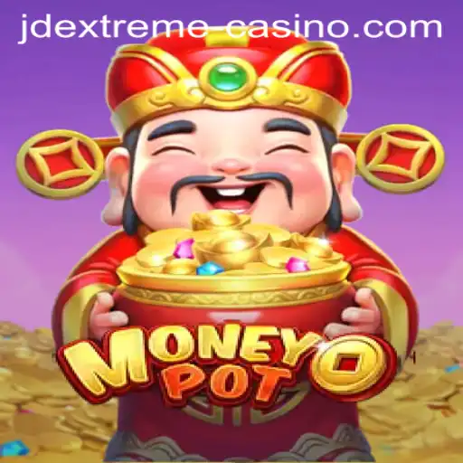 MoneyPot: The Game That Combines Strategy, Luck, and Adventure with JD EXTREME Thrills